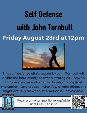 Self Defense with John Turnbull Friday August 23rd at 12pm This self-defense clinic taught by John Turnbull, 8th degree black belt in Shotokan Karatedo, will divide the hour evenly between strateg (1)