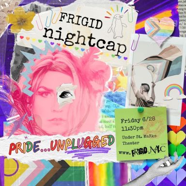 FRIGID Nightcap – June 2024 – Social – Pride Unplugged