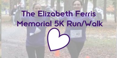 The Elizabeth Ferris Memorial 5K RunWalk