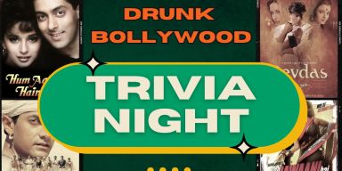 DRUNK BOLLYWOOD TRIVIA NIGHT