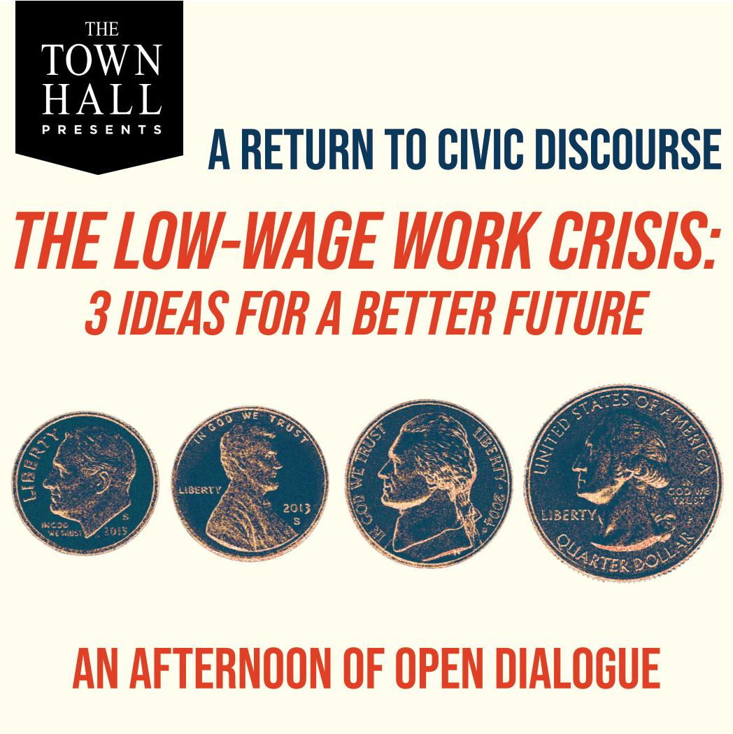 town-hall-civic-discourse-low-wage-work-crisis