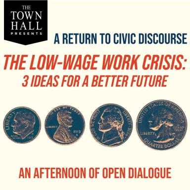 town-hall-civic-discourse-low-wage-work-crisis