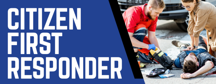 CITIZEN FIRST RESPONDER COURSE We believ