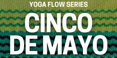 Cinco de Mayo Yoga Six