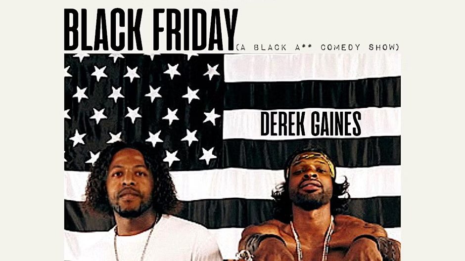 Black Friday hosted by Derek Gaines & Dave Temple