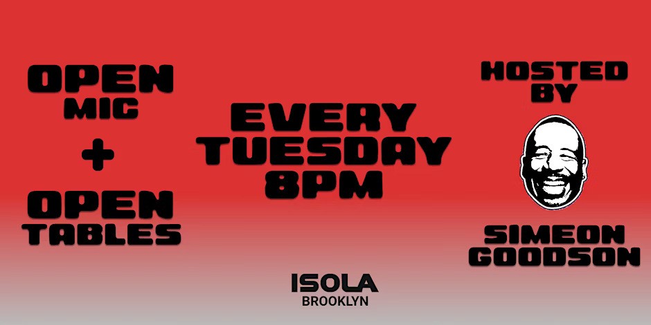 Open Mic + Open Tables Hosted by Simeon Goodson