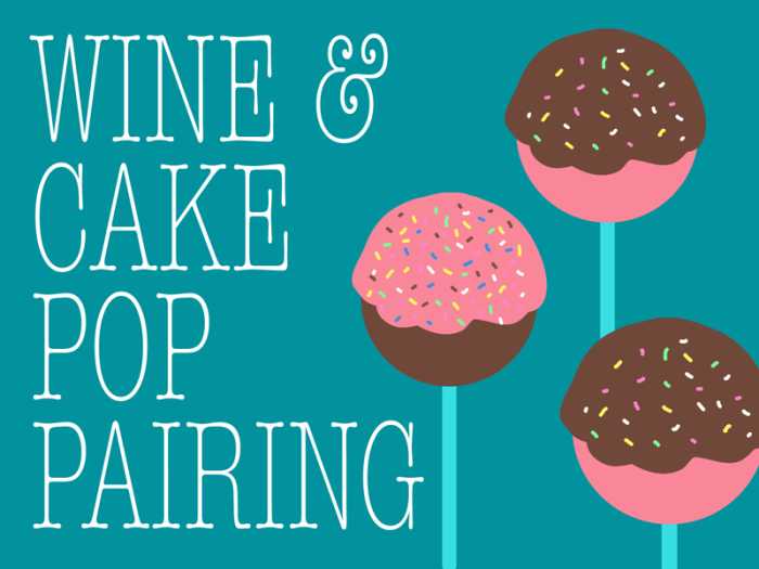 NEW! Wine & Cake Pop Pairing –