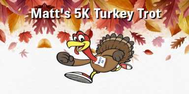 Matt’s 5K Turkey Trot Run Walk