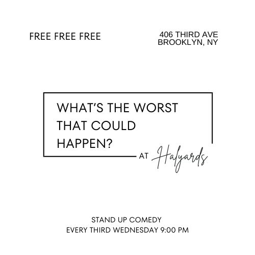 What’s The Worst That Could Happen? A Comedy Show | To Do Brooklyn