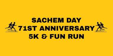 Sachem Day 71st Anniversary 5K & Fun Run