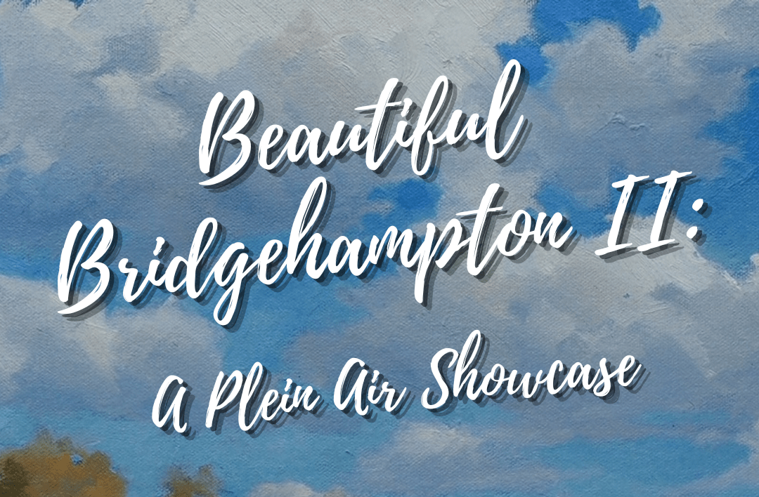 10-10 Beautiful Bridgehampton II A Plein Air Showcase